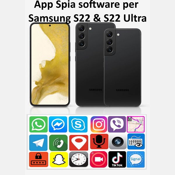 App spia software samsung S22, S22 ultra, S21